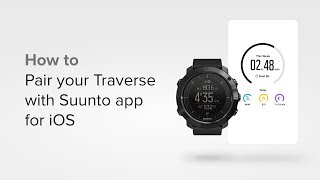 How to pair your Traverse amp Traverse Alpha with Suunto app for iOS [upl. by Hardan]