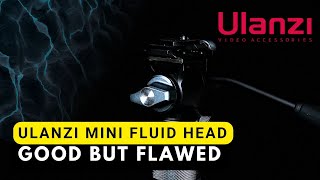 Ulanzi Mini Fluid Head REVIEW  good but with flaws [upl. by Valenza]