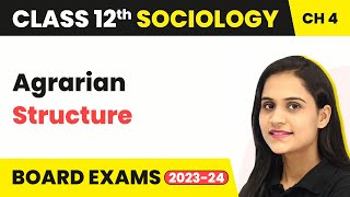 Agrarian StructureChange and Development in Rural Society  Class 12 Sociology Ch 4 202223 [upl. by Sampson]