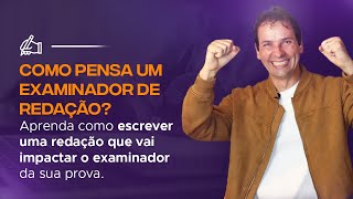 A cabeça do examinador  Como escrever uma redação nota máxima [upl. by Harutak536]