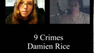 9 Crimes Damien Rice duet with lanquery [upl. by Daffy]