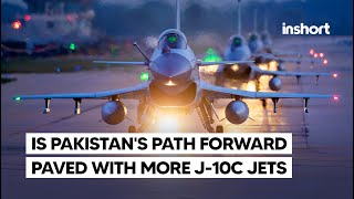 Is Pakistans Path Forward Paved with More J10C Fighter  InShort [upl. by Shir]