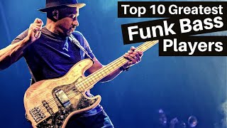 10 Greatest FUNK Bass Players of All Time [upl. by Adnarrim857]