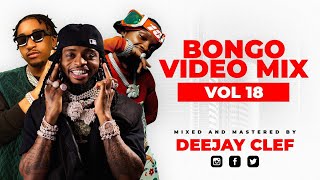 BRAND NEW BONGO VIDEO MIX  FINEST BONGO VOL 18  DJ CLEF JAY MELODYMARIOODIAMONDNANDYMBOSSO [upl. by Yremrej]