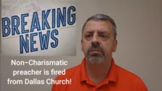 Non Charismatic pastor fired in Dallas [upl. by Blakely]