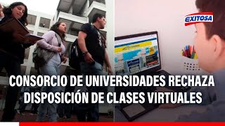 🔴🔵Consorcio de Universidades rechaza disposición de clases virtuales Pone en riesgo el aprendizaje [upl. by Angelika212]