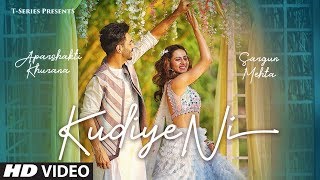 Kudiye Ni Video Song  Feat Aparshakti Khurana amp Sargun Mehta  Neeti Mohan  New Song 2019 [upl. by Ahtamas]