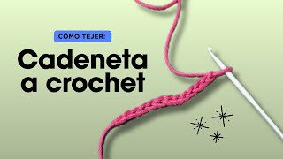 Cómo Hacer una Cadeneta a Crochet Paso a Paso  Tutorial Completo para Principiantes [upl. by Afaw]