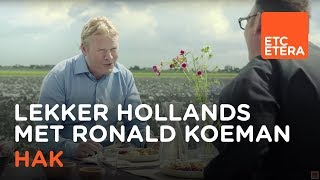 HAK  Lekker Hollands met Ronald Koeman [upl. by Ennairam]