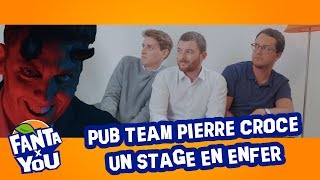 Pub Team Pierre Croce  Un stage en enfer [upl. by Truelove]