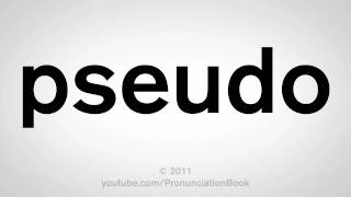 How To Pronounce Pseudo [upl. by Feinleib]