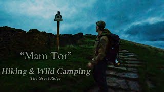 Solo Hiking amp Wild CampingPeak DistrictCastleton Mam Tor The Great Ridge Circular [upl. by Che977]