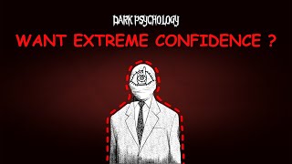 8 Dark Psychology Tricks for Extreme Confidence  IT WORKS   Dark Psychology And Manipulation [upl. by Ybrek432]