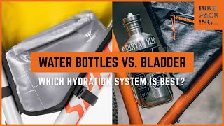 Water Bottles vs Bladder Which is Better for Bikepacking [upl. by Toddy]