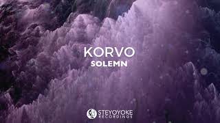 Korvo  Solemn Original Mix  Steyoyoke [upl. by Editha784]