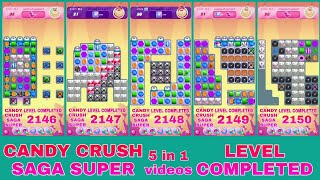 CANDY CRUSH SAGA  SUPER LEVEL 5 in 1 videos  Game Play  special level completely [upl. by Ainat]