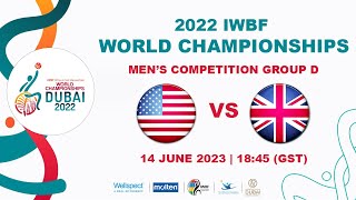 USA vs GBR  Mens Competition Group D  2022 IWBF Wheelchair Basketball World Championships [upl. by Hoban763]