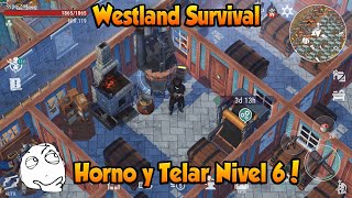 Westland Survival Horno y Telar Nivel 6 [upl. by Calandria]