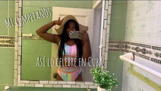 Vlog de Cumpleaños 29  Casa de Alquiler en Guanabo 🏖️ [upl. by Tolkan]