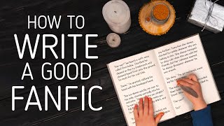 How to Write A Good Fanfiction [upl. by Lelia]