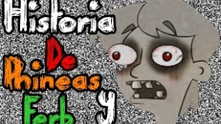 La Verdadera Historia de Phineas y Ferb CREPYPASTA Historias de Terror Onebros [upl. by Eive221]