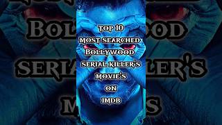 Top 10 bollywood serial killer movies  Imdb rated shorts trending hindimovie [upl. by Selestina]