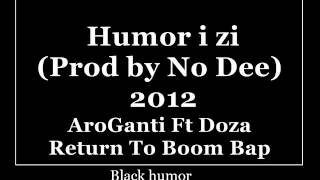 AroGanti x Doza Humor i zi Prodby NoDee [upl. by Yezdnil]