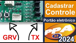 Cadastrar Controle Portão eletrônico PPA 2024 [upl. by Gardener]