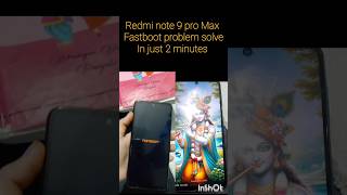 Redmi note 9 pro Max FASTBOOT problem solved🔥👍🏻 fastboot redminote9promax note9promax safemode [upl. by Hplar]