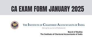 CA Exam Form January 2025 Exam Form  ICAI Exam form January 2025 Exams [upl. by Ykciv]