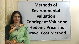 Methods of Environmental Valuation  Contingent Valuation Hedonic Price Travel Cost Method [upl. by Illom598]