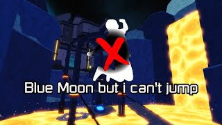 Blue Moon but i cant jump  FE2 Community Maps [upl. by Kragh]