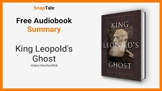 King Leopolds Ghost by Adam Hochschild 13 Minute Summary [upl. by Doro1]