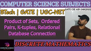 Discrete Mathematics  13 Product of Sets Ordered Pairs Ktuples Relational Database Connection [upl. by Hutchings]