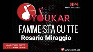 Karaoke Rosario Miraggio Famme sta cu tte [upl. by Blakeley]