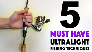 Five Ultralight Techniques You Need To Fish This Year [upl. by Tarryn]