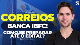 CONCURSO CORREIOS 2024 BANCA IBFC SAIBA COMO SE PREPARAR ATÉ O EDITAL Renan Duarte [upl. by Konikow]