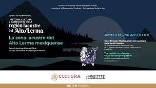 13 de junio de 2024 Seminario Historia Cultura y Patrimonio de la región lacustre del Alto Lerma [upl. by Joselow]