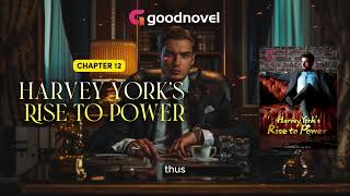 Harvey Yorks Rise to Power  Chapter 12  HD Audio [upl. by Rafaela149]