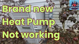 Brand New Heat Pump Not Working  Heat Pumps [upl. by Bueschel]