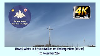 Etwas Winter und viele Wolken am Riedberger Horn 1792 m 12 November 2024 [upl. by Aihsoj]