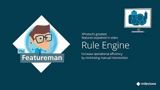 Featureman  Milestone XProtect Rule Engine [upl. by Kcirdlek]