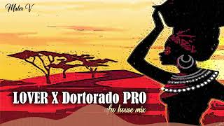 LOVER X Dotorado Pro  Rei das Marimbas  Afro House Mix [upl. by Nadine]