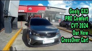 Geely GX3 PRO CVT 2024 Our New CrossOver Car VLOGE353 [upl. by Ycniuq]