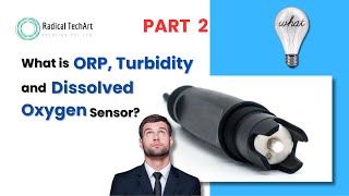 What is ORP Turbidity Dissolved oxygen sensor RadicalTechArt I RadicalTalks l Radical TechMart [upl. by Tyree]