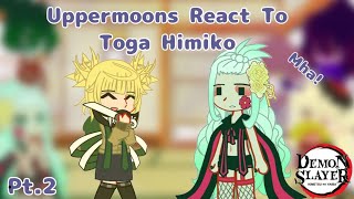 Uppermoons React To Toga Himiko Pt2  MoonSl4yerss [upl. by Esalb]