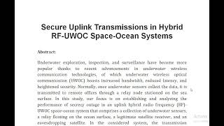 Secure Uplink Transmissions in Hybrid RF UWOC Space Ocean Systems [upl. by Norred]