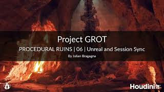 Project GROT Procedural Ruins  06  Unreal amp Session Sync [upl. by Hirasuna108]