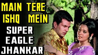 Main Tere Ishq Mein Eagle Jhankar by Danish [upl. by Itsyrc]