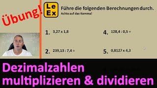 Dezimalzahlen multiplizieren und dividieren  Übung  LeEx rechnet [upl. by Yriek946]